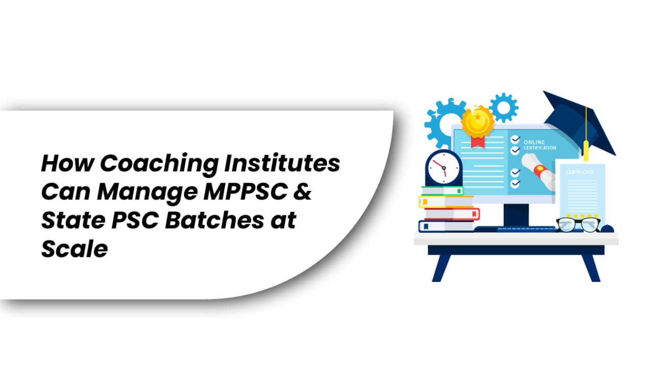 Manage MPPSC & State PSC Batches at Scale with Batch Management Software | Karomanage