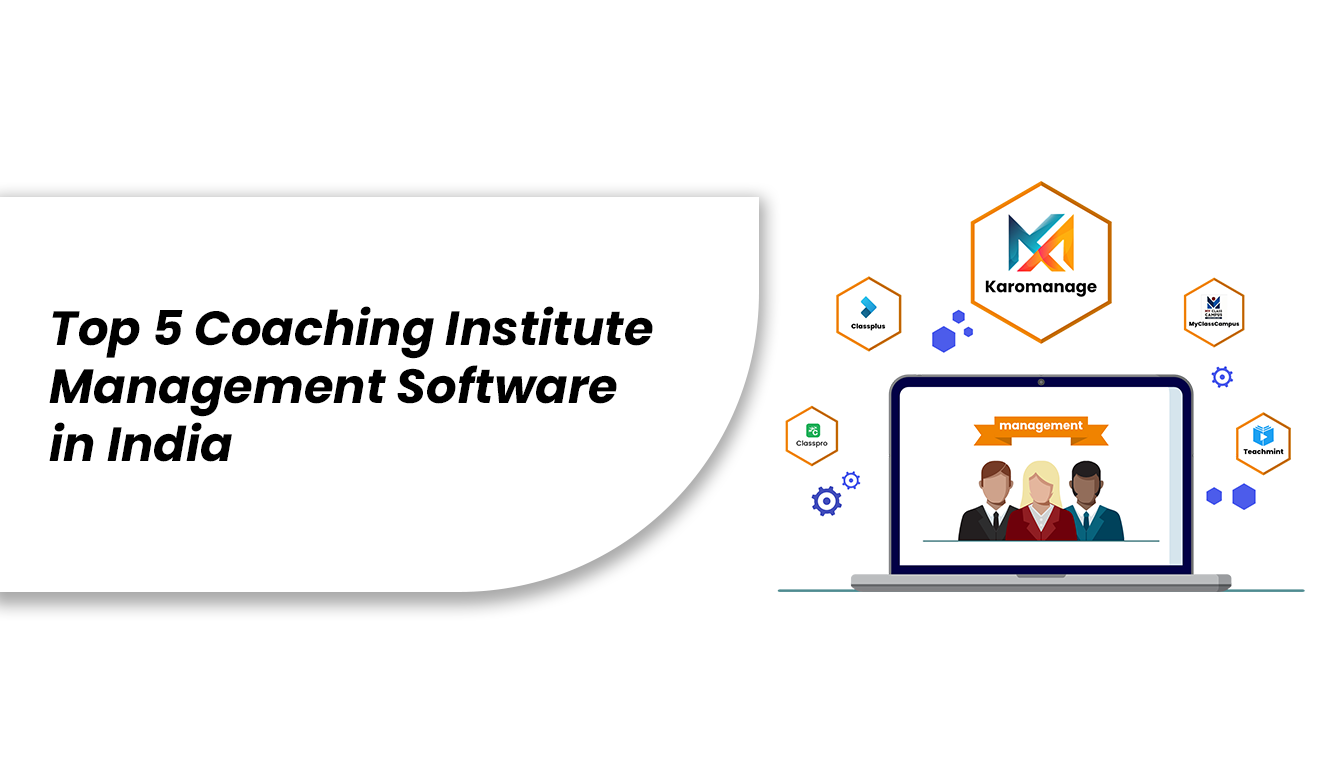 Top 5 Coaching Institute Management Software in India | Karomanage